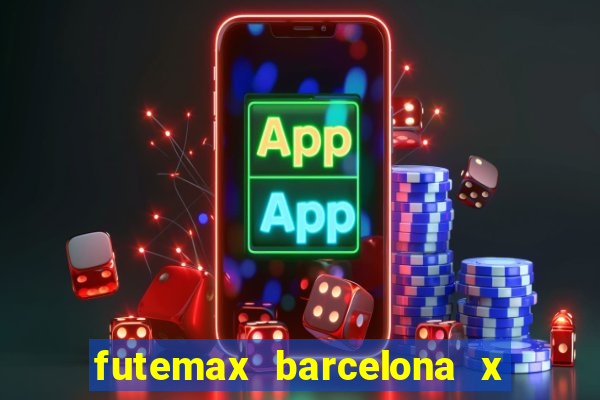 futemax barcelona x real madrid